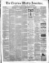 Chepstow Weekly Advertiser Saturday 10 December 1870 Page 1