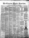 Chepstow Weekly Advertiser Saturday 19 October 1872 Page 1