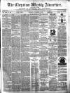 Chepstow Weekly Advertiser Saturday 23 November 1872 Page 1