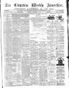 Chepstow Weekly Advertiser Saturday 25 September 1875 Page 1