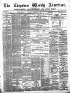 Chepstow Weekly Advertiser Saturday 26 February 1876 Page 1