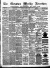 Chepstow Weekly Advertiser Saturday 12 August 1876 Page 1