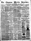Chepstow Weekly Advertiser Saturday 09 September 1876 Page 1