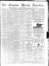 Chepstow Weekly Advertiser Saturday 15 June 1878 Page 1