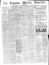 Chepstow Weekly Advertiser Saturday 17 March 1883 Page 1