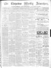 Chepstow Weekly Advertiser Saturday 07 April 1883 Page 1