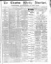 Chepstow Weekly Advertiser Saturday 16 May 1885 Page 1