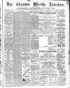 Chepstow Weekly Advertiser Saturday 13 March 1886 Page 1