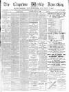 Chepstow Weekly Advertiser Saturday 15 May 1886 Page 1