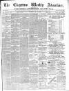 Chepstow Weekly Advertiser Saturday 29 May 1886 Page 1