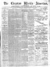 Chepstow Weekly Advertiser Saturday 25 December 1886 Page 1