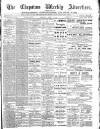 Chepstow Weekly Advertiser Saturday 07 April 1888 Page 1