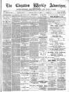 Chepstow Weekly Advertiser Saturday 08 March 1890 Page 1