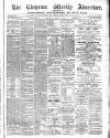 Chepstow Weekly Advertiser Saturday 19 April 1890 Page 1