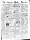 Chepstow Weekly Advertiser Saturday 04 March 1893 Page 1