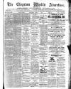 Chepstow Weekly Advertiser Saturday 07 April 1894 Page 1