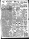 Chepstow Weekly Advertiser Saturday 19 May 1894 Page 1