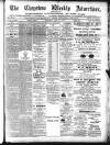 Chepstow Weekly Advertiser Saturday 16 June 1894 Page 1