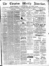 Chepstow Weekly Advertiser Saturday 14 July 1894 Page 1