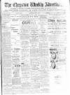 Chepstow Weekly Advertiser Saturday 07 July 1900 Page 1