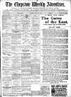 Chepstow Weekly Advertiser Saturday 23 April 1904 Page 1