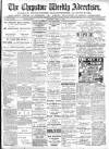 Chepstow Weekly Advertiser Saturday 14 April 1906 Page 1
