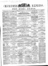 Chichester Express and West Sussex Journal Tuesday 02 February 1864 Page 1