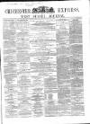 Chichester Express and West Sussex Journal Tuesday 12 July 1864 Page 1