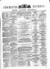 Chichester Express and West Sussex Journal Tuesday 23 May 1865 Page 1