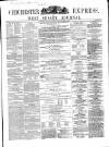 Chichester Express and West Sussex Journal Tuesday 03 March 1868 Page 1