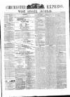 Chichester Express and West Sussex Journal Tuesday 21 March 1871 Page 1