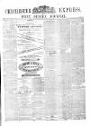 Chichester Express and West Sussex Journal Tuesday 16 April 1872 Page 1
