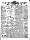 Chichester Express and West Sussex Journal Tuesday 25 February 1873 Page 1