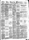 Chorley Standard and District Advertiser Saturday 22 May 1875 Page 1