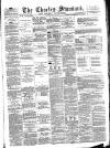Chorley Standard and District Advertiser Saturday 10 July 1875 Page 1