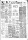 Chorley Standard and District Advertiser Saturday 14 August 1880 Page 1