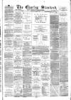 Chorley Standard and District Advertiser Saturday 30 October 1880 Page 1