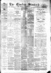 Chorley Standard and District Advertiser Saturday 05 May 1883 Page 1