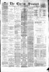 Chorley Standard and District Advertiser Saturday 10 November 1883 Page 1