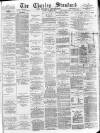 Chorley Standard and District Advertiser Saturday 24 October 1885 Page 1