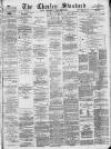 Chorley Standard and District Advertiser Saturday 14 November 1885 Page 1