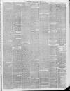 Chorley Standard and District Advertiser Saturday 27 February 1886 Page 3