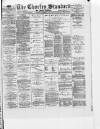 Chorley Standard and District Advertiser Saturday 27 November 1886 Page 1