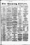 Glasgow Evening Citizen Saturday 26 May 1866 Page 1