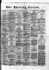 Glasgow Evening Citizen Thursday 24 March 1870 Page 1