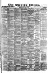 Glasgow Evening Citizen Tuesday 11 January 1881 Page 1