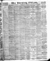 Glasgow Evening Citizen Tuesday 01 August 1882 Page 1