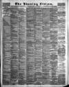 Glasgow Evening Citizen Monday 22 January 1883 Page 1