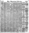 Glasgow Evening Citizen Wednesday 07 May 1884 Page 1