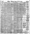 Glasgow Evening Citizen Tuesday 02 December 1884 Page 1